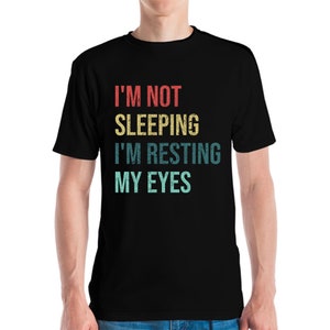 Grappig dat ik niet slaap im rusten mijn ogen beste vader papa vader vaderdag verjaardag T-shirt voor mannen