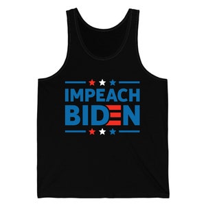 Funny Impeach Biden Joe Biden Political Pro Trump Tank Top Men Women