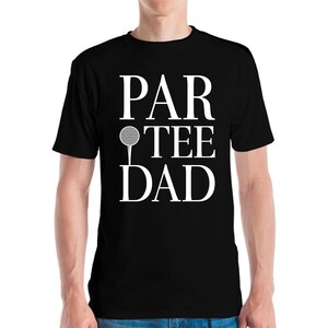 ParTee Dad Par Fathers Day Daddy Golf Lover Golfer Gifts T-Shirt