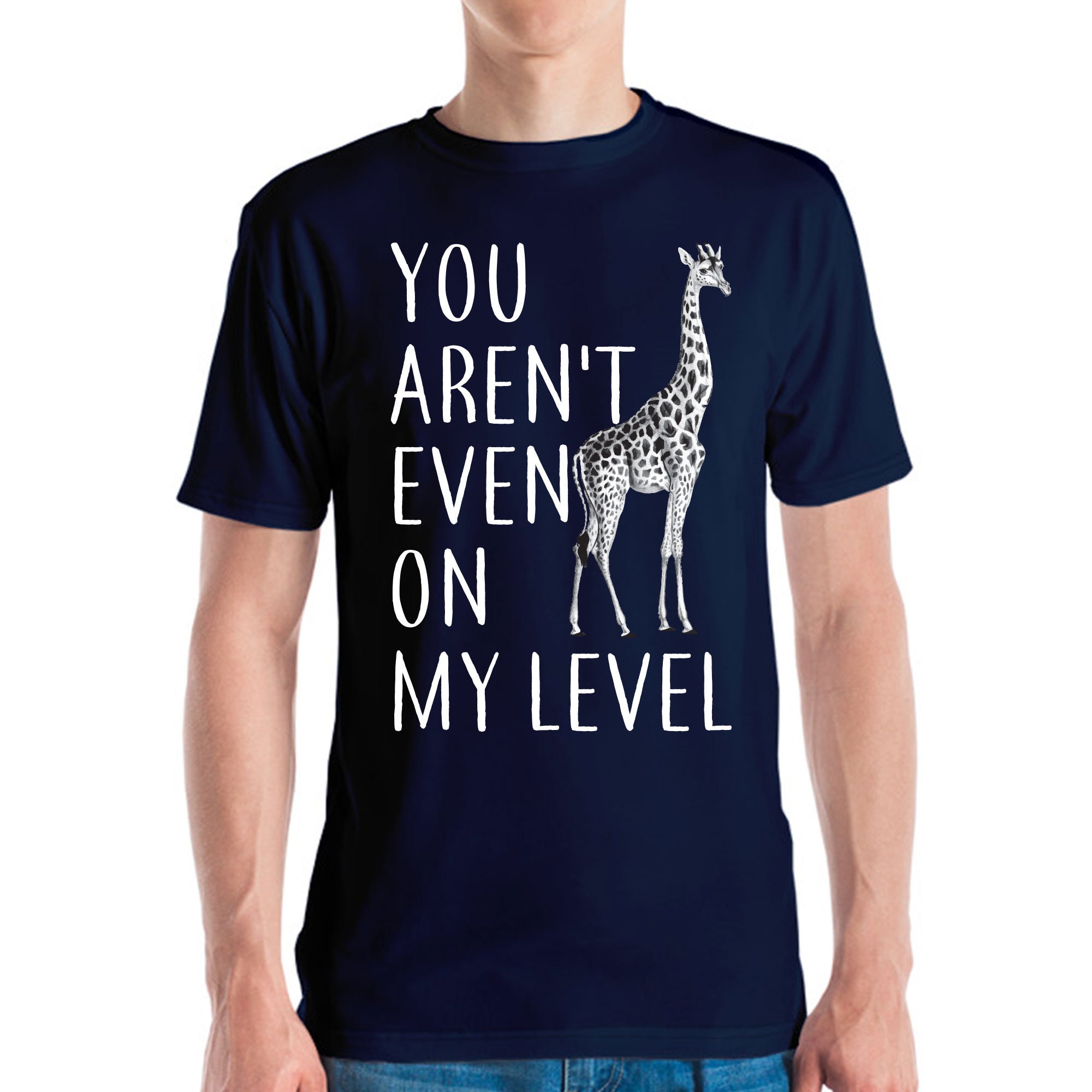 Giraffe You Are Not on My Level T-Shirt