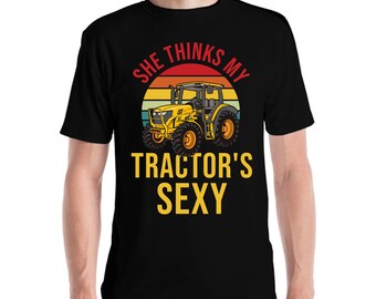 Funny She Thinks My Tractors Sexy Farming Farmer Farm T-Shirt