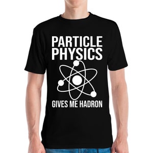 Funny Particle Physics me regala una camiseta científica de Hadron Scientists