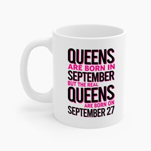 Lustige Königinnen sind im September geboren Echte Königinnen sind am benutzerdefinierten Datum und Monat geboren personalisierte Geburtstagsgeschenk Kaffeetasse für Frauen Mädchen