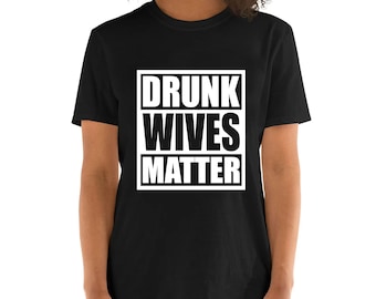 Funny Drunk Wives Matter Tshirt Couple Shirt Sarcastic Wives Tshirt