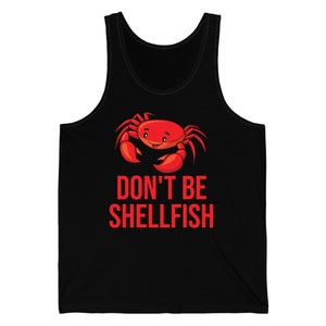 Funny Lobster Red Crab Puns Don&#39;t Be Shellfish Funny Crabs Tank Top Men Women