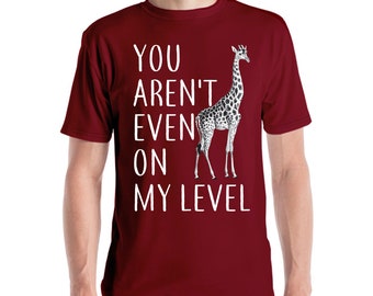 You Aren't Even On My Level - Funny Giraffe Gift' Men's T-Shirt