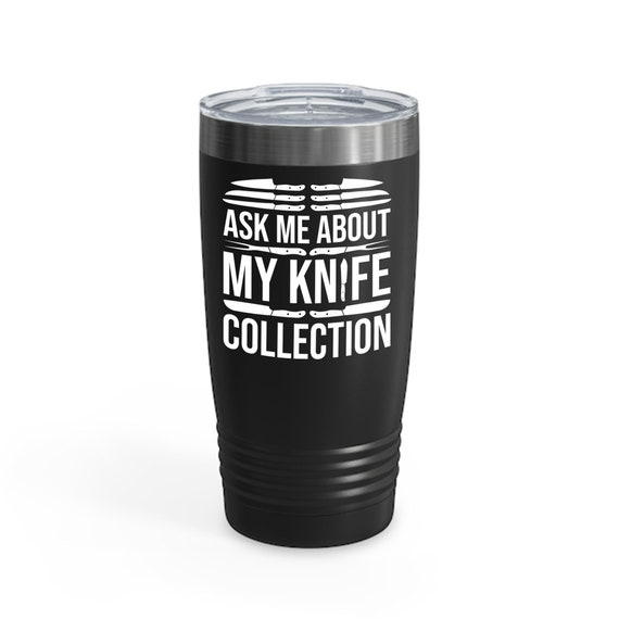 Funny Ask Me About My Knife Collection Knife Collector Ringneck