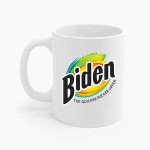 Anti Biden the quicker fcker upper Pro Trump Political Funny Joe Biden Coffee Mug Men Women