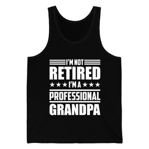 Funny I Am Not Retired I Am A Professional Grandpa Grand Dad Tank Top For Men