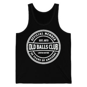 Mens Old Balls Club 50 Years Awesome Fifty 50th Birthday Grandpa Tank Top