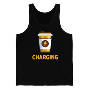 Funny Battery Charging With Coffee Charger Caffeine Tank Top Men Women