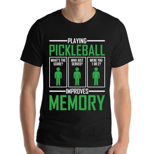 Funny Playing Pickleball Improves Memory Dink Player T-Shirt For Men Women