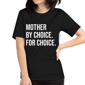 Mother By Choice For Choice Pro-Choice Women's Right Equality T-Shirt