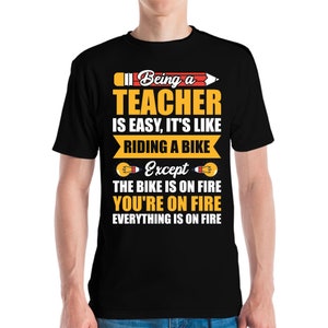 Funny  Being A Teacher is Easy Sarcastic Appreciation Gift For Teacher T-Shirt