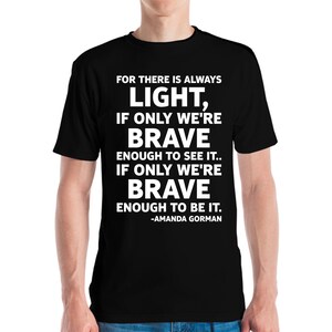 Camiseta masculina e feminina do poema de posse de Joe Biden e Amanda Gorman &quot;Há sempre luz&quot;