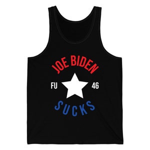 Funny Joe Biden Sucks Anti-Biden President Political 46 Tank Top Men Women