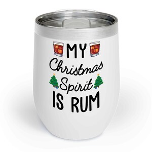 My Christmas Spirit Is Rum Party Funny Xmas Winter Ringneck Tumbler - Chill Wine Tumbler For Men Women