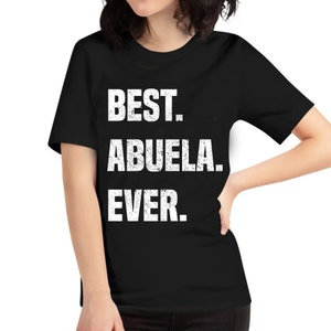 Womens Best Abuela Ever Shirt  Spanish Gift Mexican Mom Tshirt