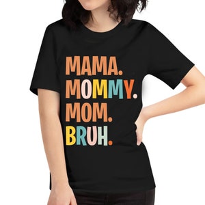 Mama Mommy Mom Bruh Colorful Letter Momlife T-Shirt Women