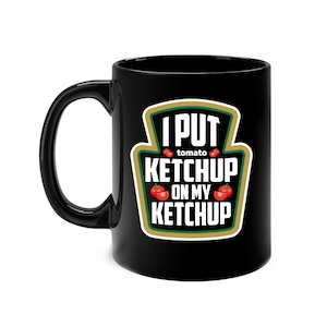 Funny Tomato Katchup Halloween Mug I Put Ketchup On My Ketchup Coffee Mug Gift For Men Women