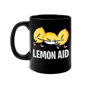 Lemon Aid Funny Lemonade Funny Lemons Coffee Mug Men Women