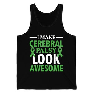 Ich mache Geistigen Palsy Look Awesome Zerstinkte Palsy Awareness Support Gehirn Tank Top für Männer Frauen Kinder