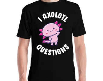 Divertido I Axolotl Preguntas Linda Camisa Axolotl Juego de Palabras Camiseta Para Hombres Mujeres Niños