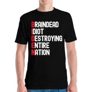 Funny Anti Biden Idiot President 46 Political T-Shirt Men Women