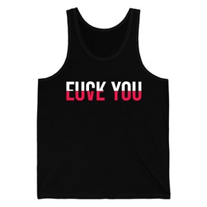Love You Fck You Love and Hate Cross Word Tank Top For Men Women