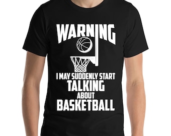 Divertente T-Shirt da basket Avvertimento Potrei improvvisamente iniziare a parlare di T-shirt da basket Uomini Donne