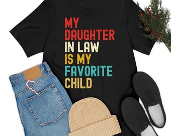 My Daughter-in-law Is My Favorite Child For Father-in-law Funny Fathers Day T-Shirt