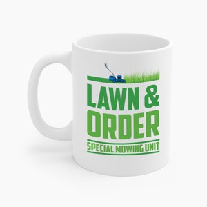 Funny Lawn & Order Special Mowing Unit Dad Joke Gardening Coffee Mug Traveler