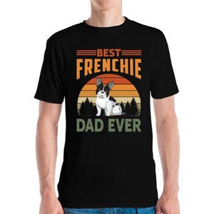 Best Frenchie Dad Ever Fathers Day Daddy Retro Vintage Sunset T-Shirt Men Women