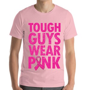 Tough Guys Wear Pink Breast Cancer Awareness October T-Shirt