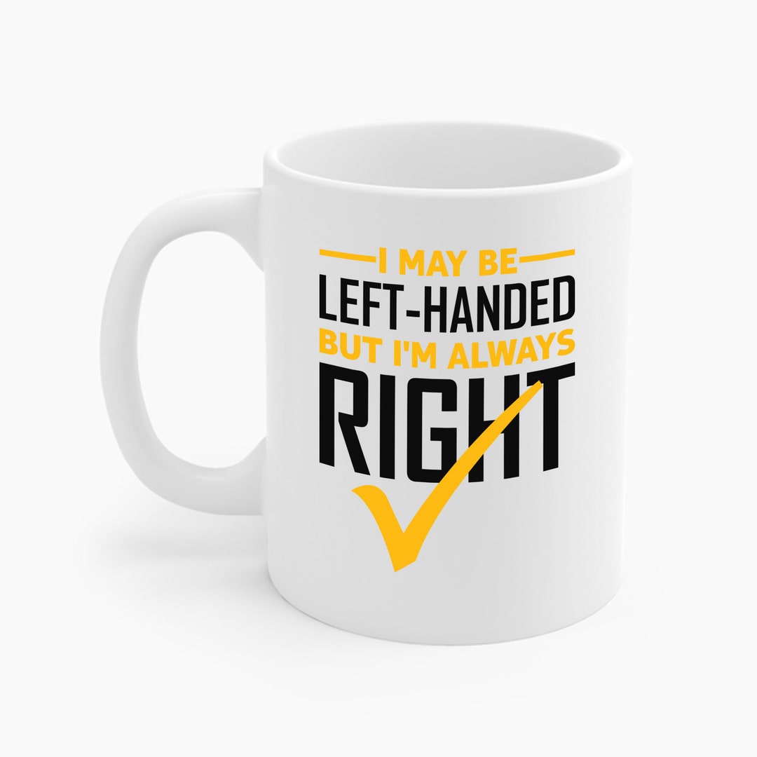 Lustige Linkshänder sind immer richtig Spruch und Geschenk Etsy.de