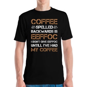 Funny Coffee Spelled Backwards Eeffoc Eeffoc Coffee Lovers Tee T-Shirt Men Women