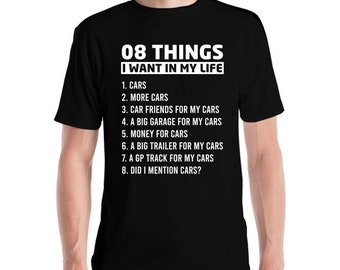 Funny 08 Things I Want In My Life Auto Mehr Autos Liebhaber Tshirt Shirts Männer Frauen