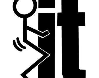 Fck It - Funny/Humorous Vinyl/Decal