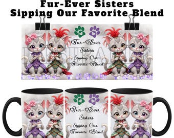 11 oz Sister's Mug Wrap Sublimation Design PNG Meow Wow Coffee Time Cute Gift for Cat Lovers & Pet Owners Bonus Sister Gift Whimsical Design