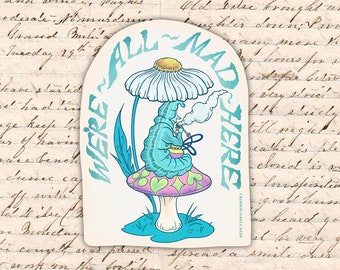 Adesivo Bruco di Alice nel Paese delle Meraviglie: "Siamo tutti matti qui" in vinile impermeabile