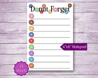 Donut Forget 4"x6" Notepad, To Do List, Donuts Notepad, Cute Notepad, Grocery List, Honey Do List, Gift For Teacher, Gift For Mom