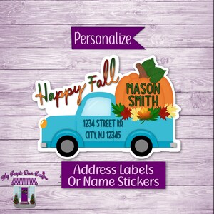 May include: A blue truck with a pumpkin on the back, decorated with fall leaves. The truck has the text "Happy Fall" on the side and "MASON SMITH" on the pumpkin. The truck also has an address label that says "1234 STREET RD CITY, NJ 12345".