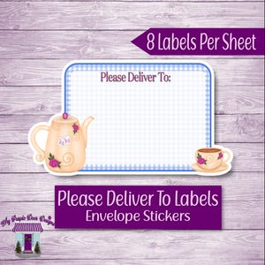 May include: A sheet of 8 printable labels featuring a teapot and teacup design. The labels say "Please Deliver To:" and are intended for use as envelope stickers.
