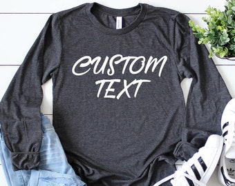 Custom Long Sleeve Shirt, Personalized Long Sleeve Shirt, Custom Text On Shirt, Backside Custom Shirt, Personalized Tee, Custom Printing Tee