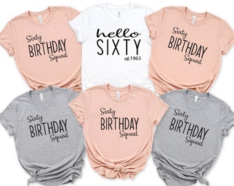 Hello Sixty Shirt, 60th Birthday Shirt, Birthday Squad Shirt, 60th Birthday Gift, 60th Birthday Party Tees, Est 1963 Shirt