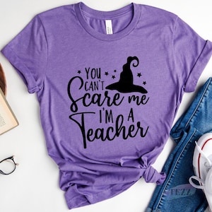 Halloween Teacher Shirt, Halloween Shirt, You Can't Scare Me I'm A Teacher, Teacher Halloween, Teacher Shirts, Gift For Teacher image 1