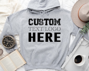 Custom Text Hoodie, Personalized Text Hoodie, Your Design, Your Photo Hoodie, Personalized Gift, Add Your Own Text, Custom Logo Hoodie