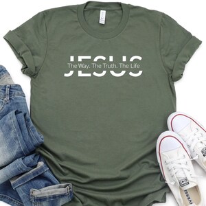 Jesus Shirt | Jesus Gift | Christian Gift | Jesus The Way The Truth The Life Shirt | Christian Shirt | Religious Shirt | Religious Gift image 2