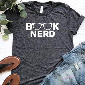 Book Nerd Shirt, Book Lover Shirt, Book T-Shirt, Funny Book Lover Shirt, Reading Shirt, Gift for Book Lover, Bookworm Shirt, Teacher Shirt
