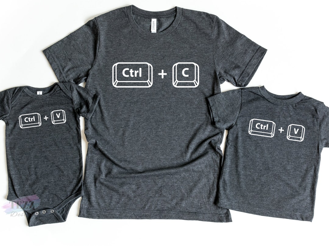 Copy Paste Shirt, Matching Shirts, Ctrl C Shirt, Ctrl V Shirt, Family ...